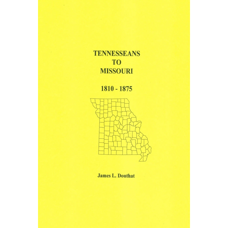 Tennesseans to Missouri: 1810-1875