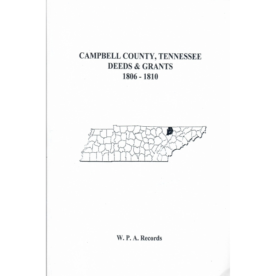 Campbell County, Tennessee Deeds and Grants 1806-1810