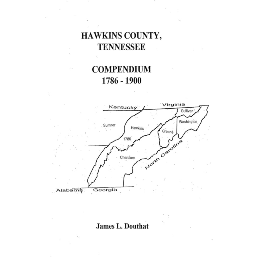 Hawkins County, Tennessee Compendium 1786-1900