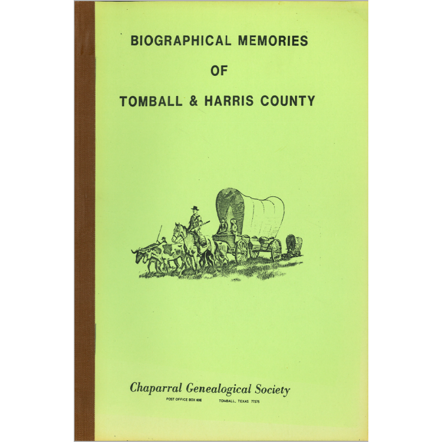 Biographical Memorial of Tomball and Harris Counties