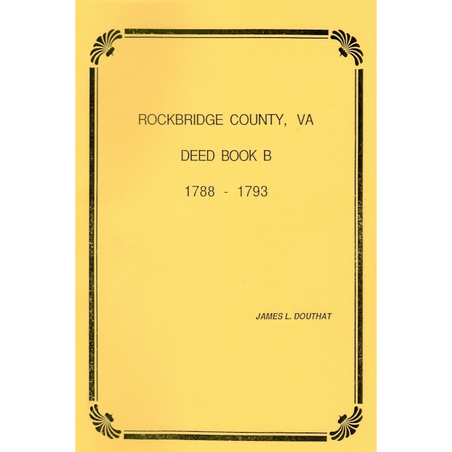 Rockbridge County, Virginia Deed Book B, 1788 -1793