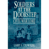 Soldiers at the Doorstep: Civil War Lore