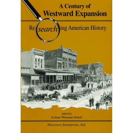 A Century of Westward Expansion - Researching American History