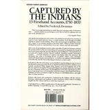 Captured By The Indians: 15 Firsthand Accounts, 1750-1870 back cover