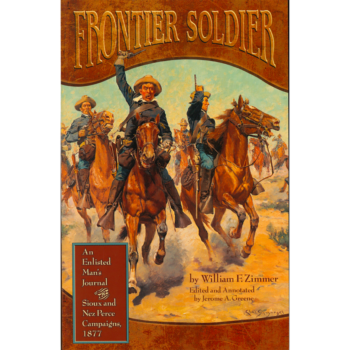 Frontier Soldier: An Enlisted Man's Journal of the Sious and Nez Perce Campaigns, 1877