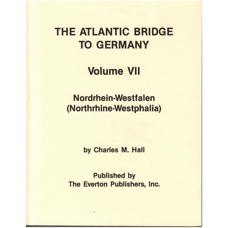 The Atlantic Bridge To Germany, Volume VII, Nordrhein-Westfalen
