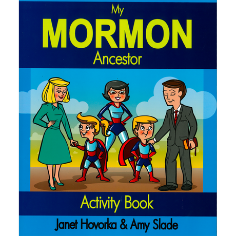 My Mormon Ancestor: A Zap The Grandma Gap Activity Book