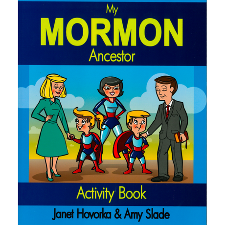 My Mormon Ancestor: A Zap The Grandma Gap Activity Book