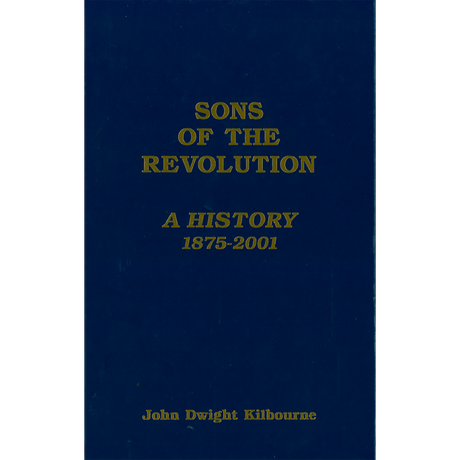 Sons of the Revolution: A History, 1875-2001