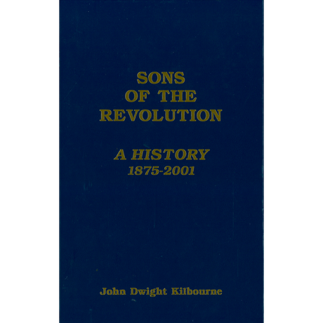Sons of the Revolution: A History, 1875-2001