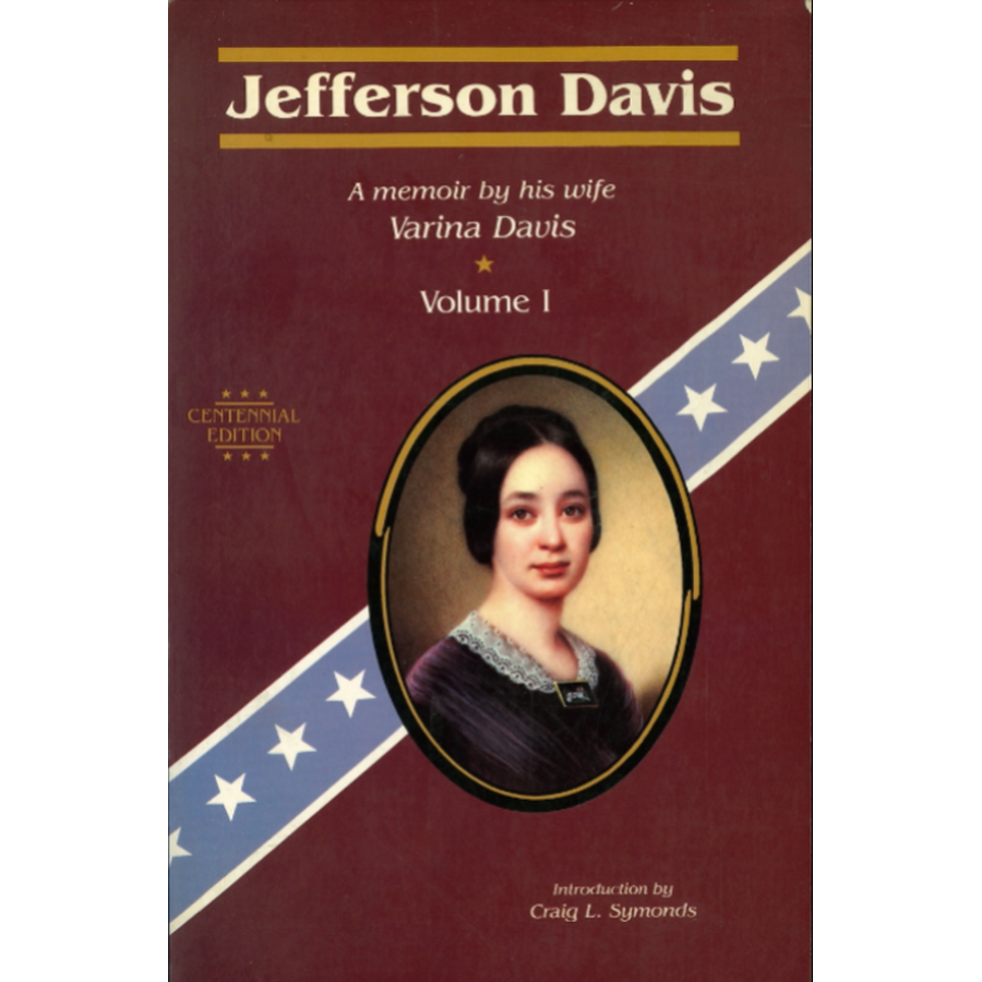 Jefferson Davis: A memoir by his wife Varina Davis - Volume I (Paperback)