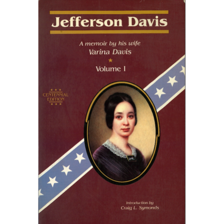 Jefferson Davis: A memoir by his wife Varina Davis - Volume I (Paperback)