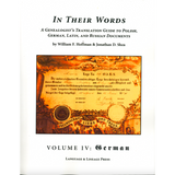 In Their Words: A Genealogist's Translation Guide to Polish, German, Latin, and Russian Documents: Volume IV, German