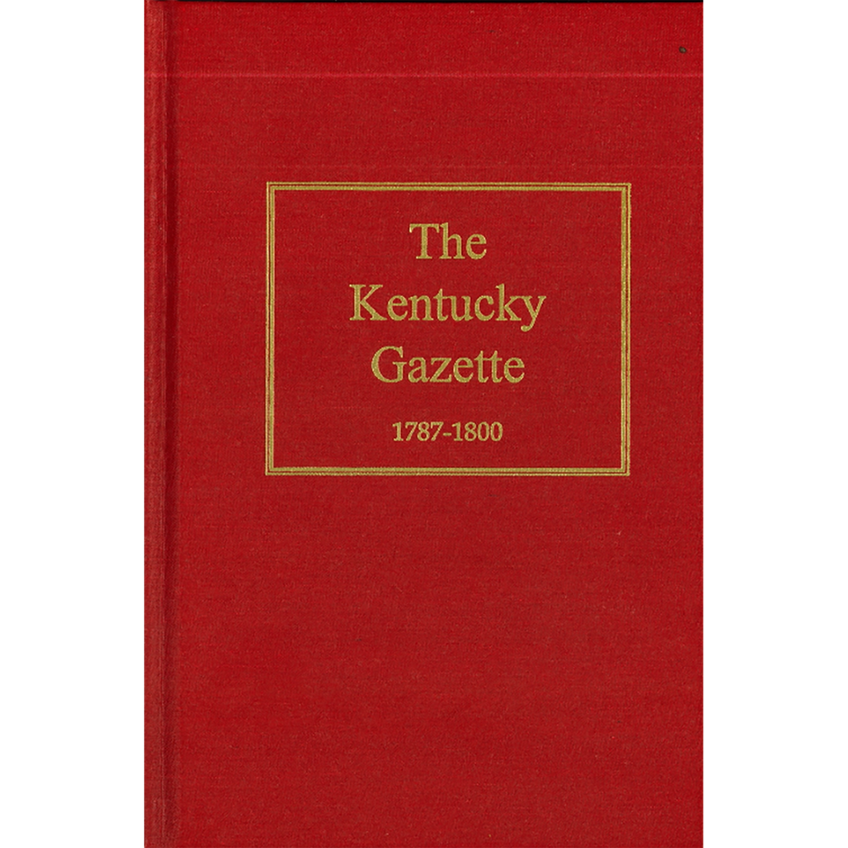The Kentucky Gazette, 1787-1800