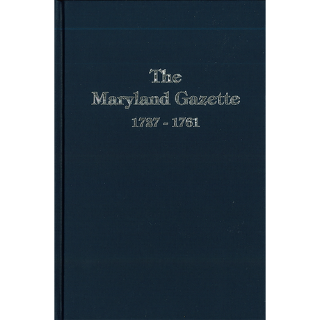 The Maryland Gazette, 1727-1761