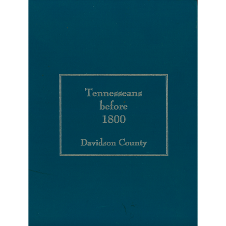 Tennesseans before 1800: Davidson County
