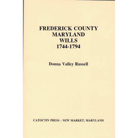 Frederick County, Maryland Wills, 1744-1794
