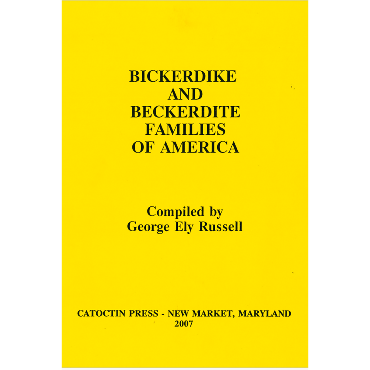 Bickerdike and Beckerdite Families of America