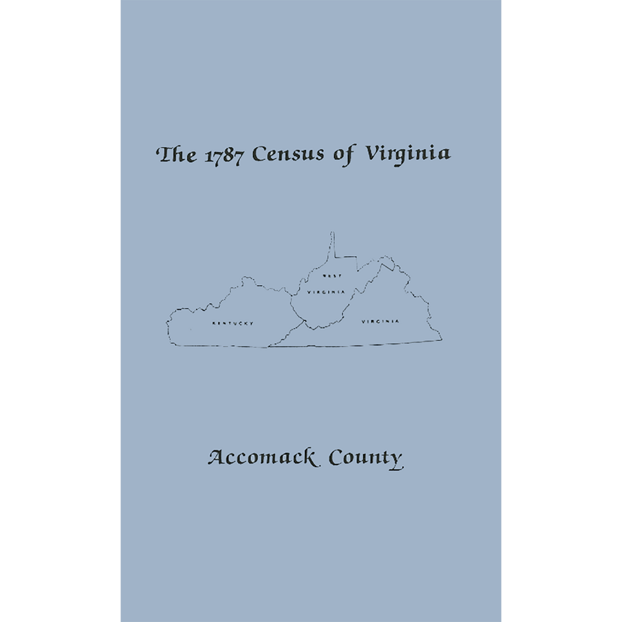 The Personal Property Tax Lists for the Year 1787 for Accomack County, Virginia