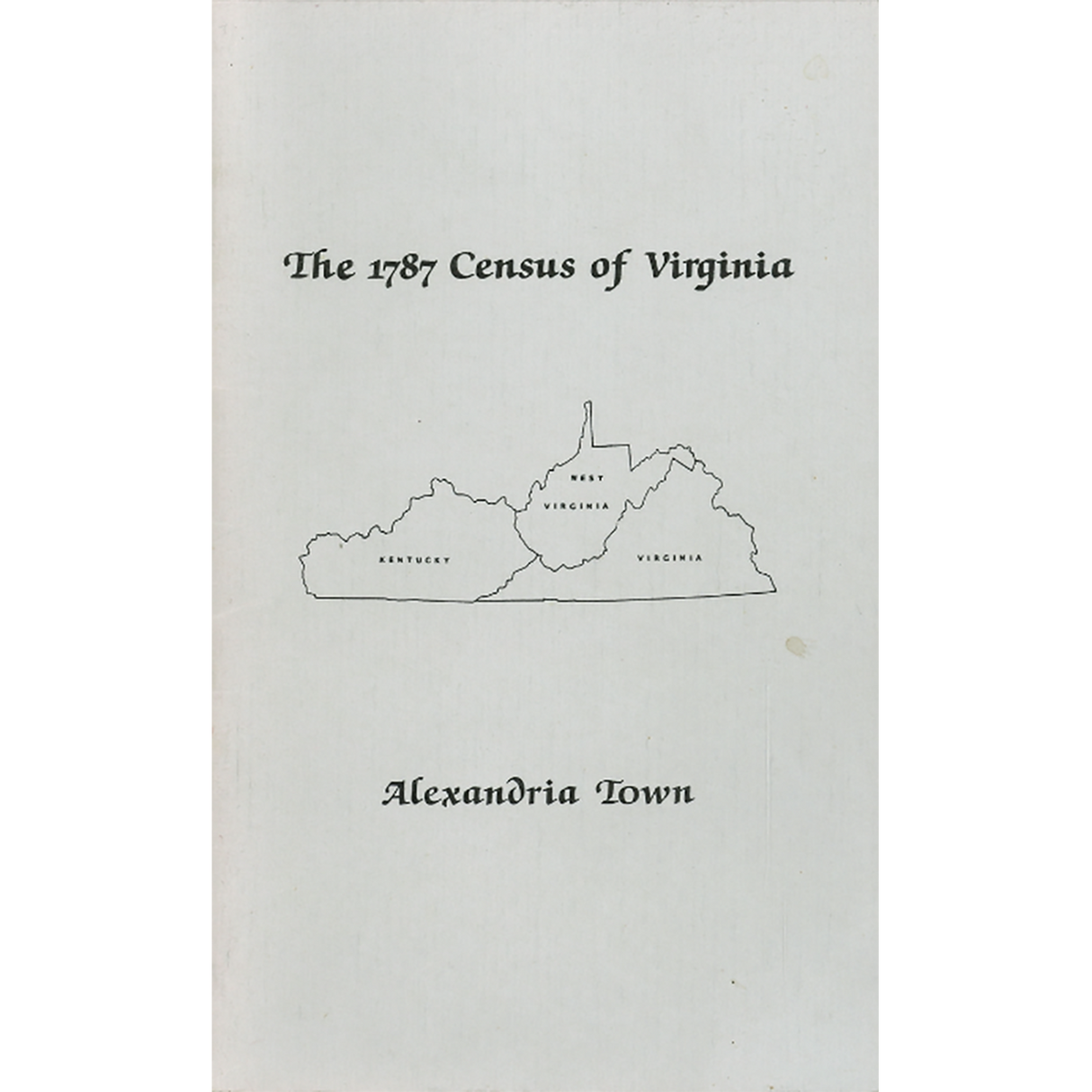 The Personal Property Tax Lists for the Year 1787 for Alexandria City and County, Virginia
