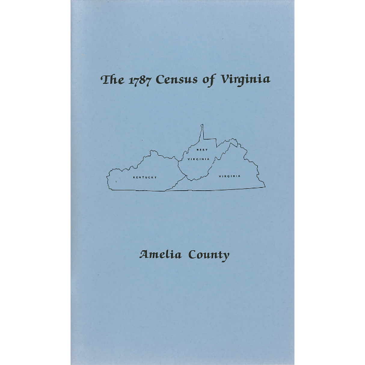 The Personal Property Tax Lists for the Year 1787 for Amelia County, Virginia