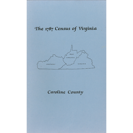 The Personal Property Tax Lists for the Year 1787 for Caroline County, Virginia