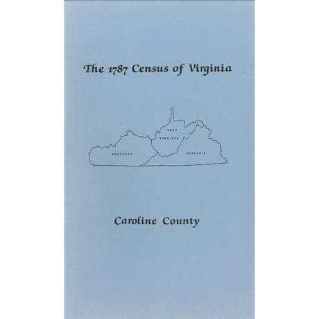 The Personal Property Tax Lists for the Year 1787 for Caroline County, Virginia