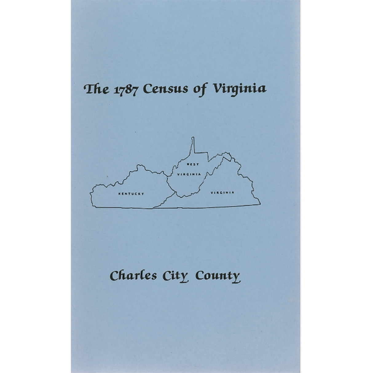 The Personal Property Tax Lists for the Year 1787 for Charles City County, Virginia