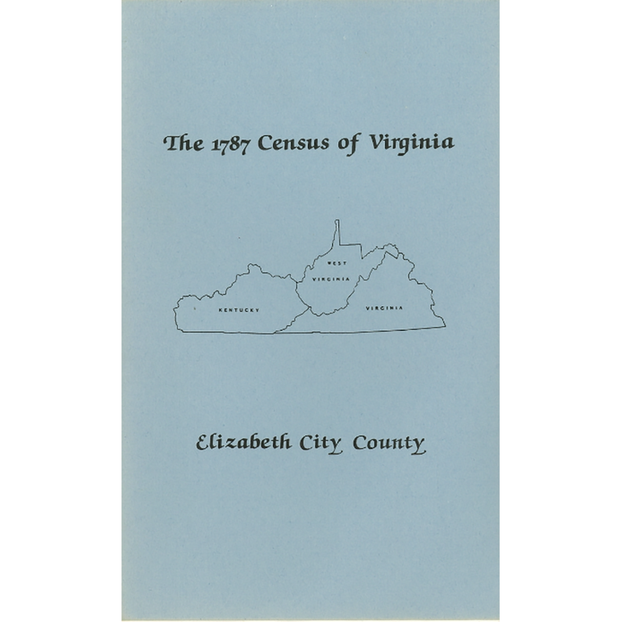 The Personal Property Tax Lists for the Year 1787 for Elizabeth City County, Virginia