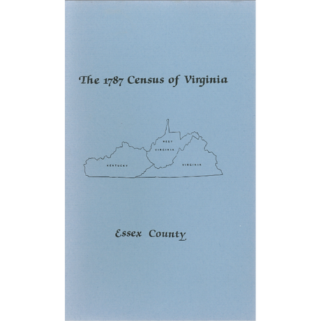 The Personal Property Tax Lists for the Year 1787 for Essex County, Virginia