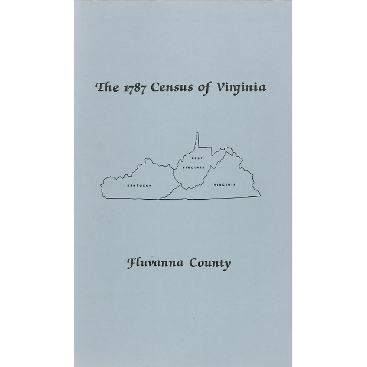 The Personal Property Tax Lists for the Year 1787 for Fluvanna County, Virginia