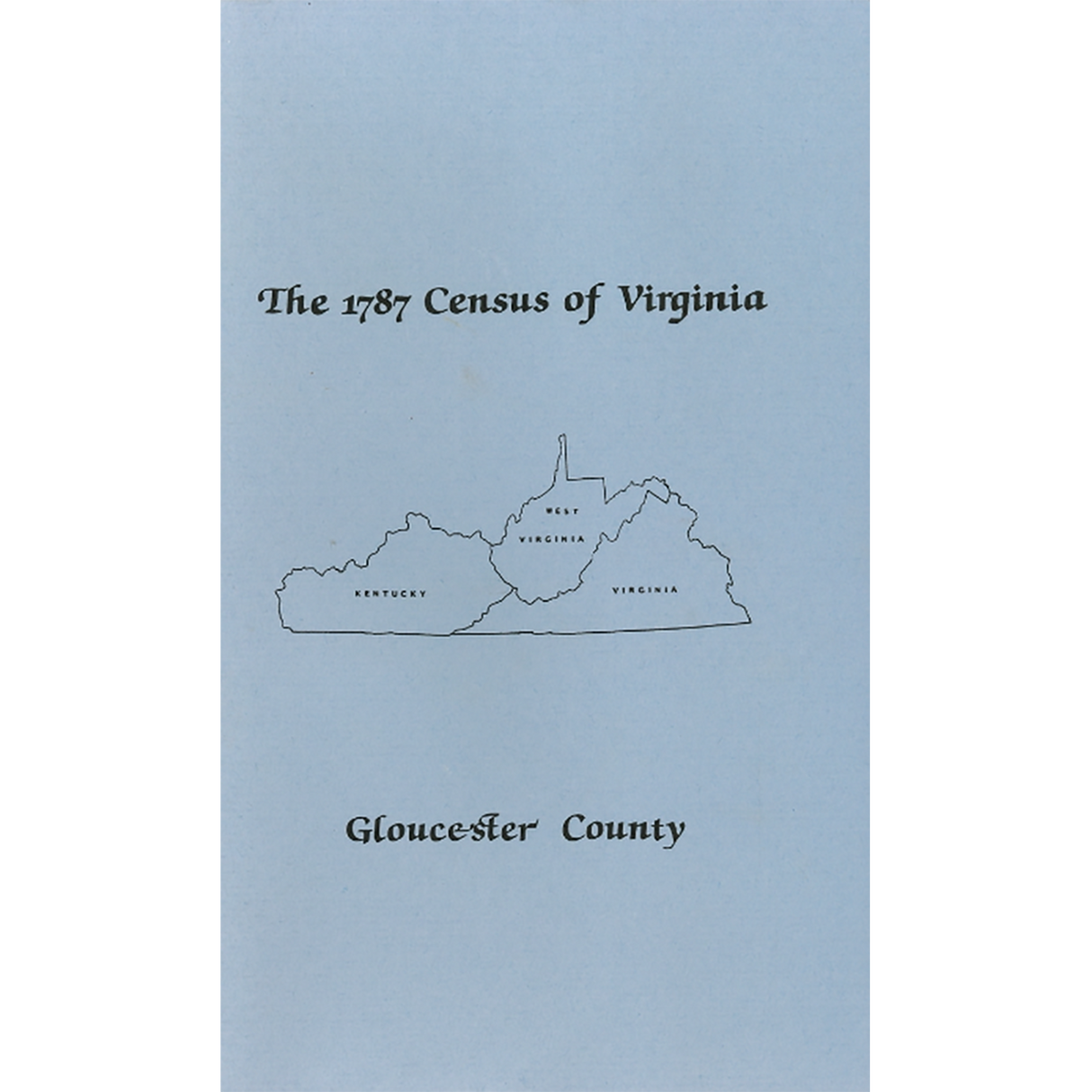 The Personal Property Tax Lists for the Year 1787 for Gloucester County, Virginia