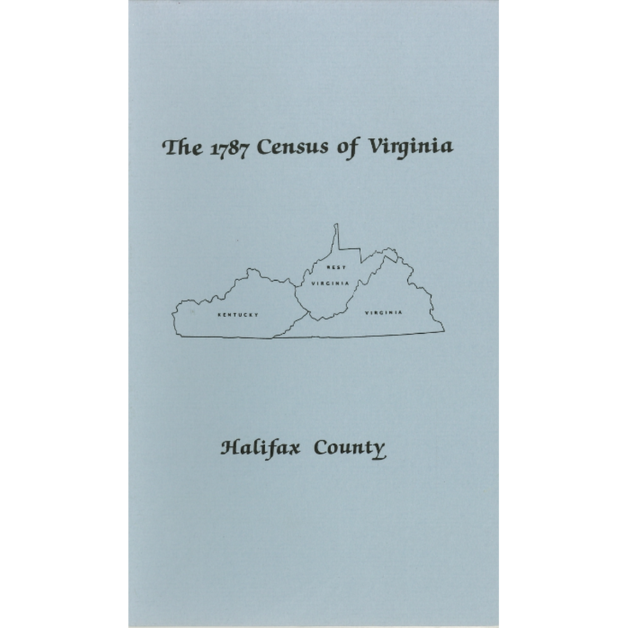 The Personal Property Tax Lists for the Year 1787 for Halifax County, Virginia