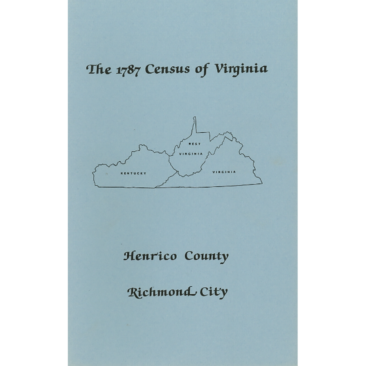 The Personal Property Tax Lists for the Year 1787 for Henrico County and Richmond City, Virginia