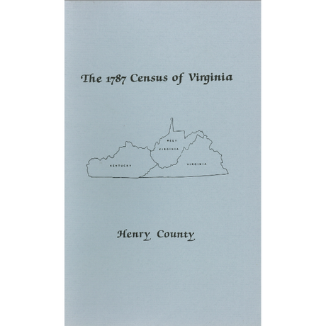 The Personal Property Tax Lists for the Year 1787 for Henry County, Virginia