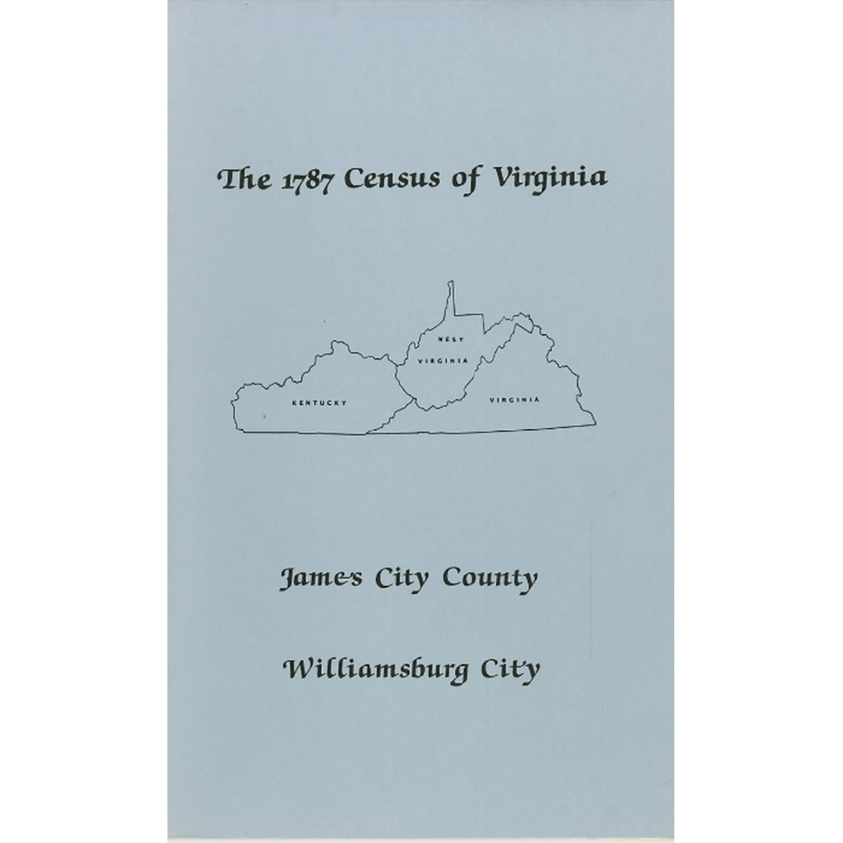 The Personal Property Tax Lists for the Year 1787 for James City County and Williamsburg, Virginia