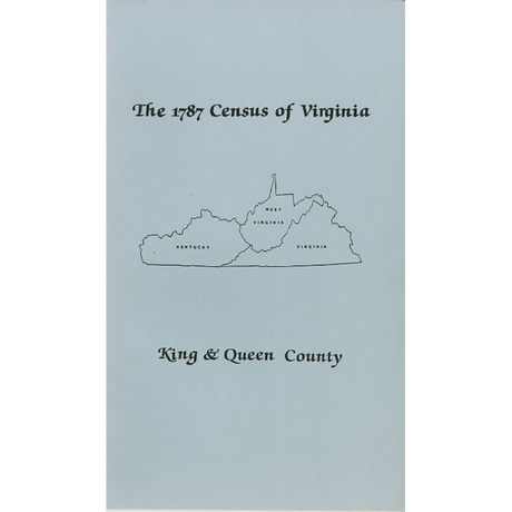 The Personal Property Tax Lists for the Year 1787 for King and Queen County, Virginia