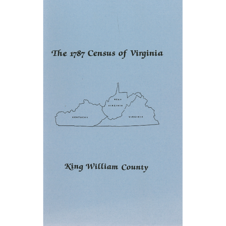 The Personal Property Tax Lists for the Year 1787 for King William County, Virginia