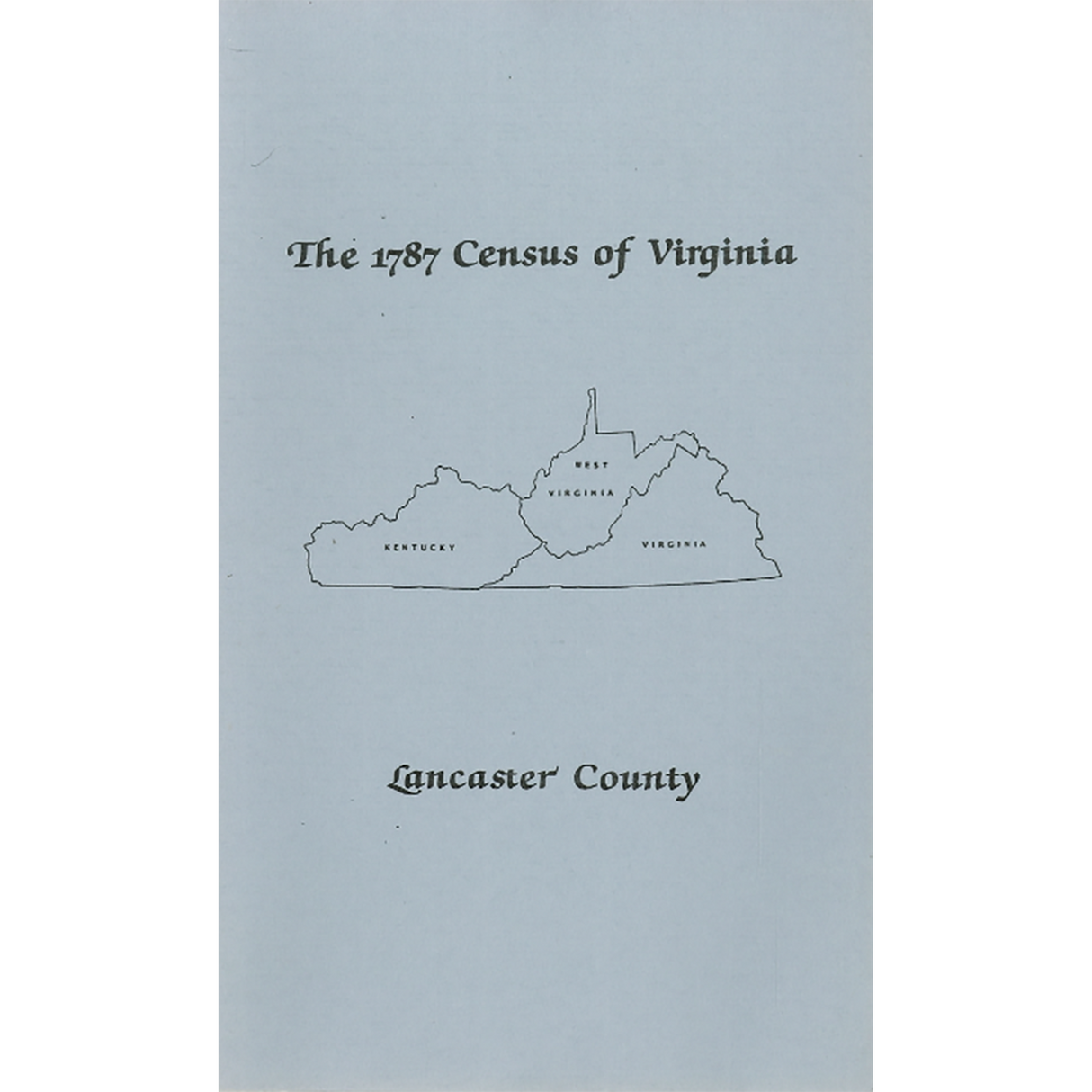 The Personal Property Tax Lists for the Year 1787 for Lancaster County, Virginia