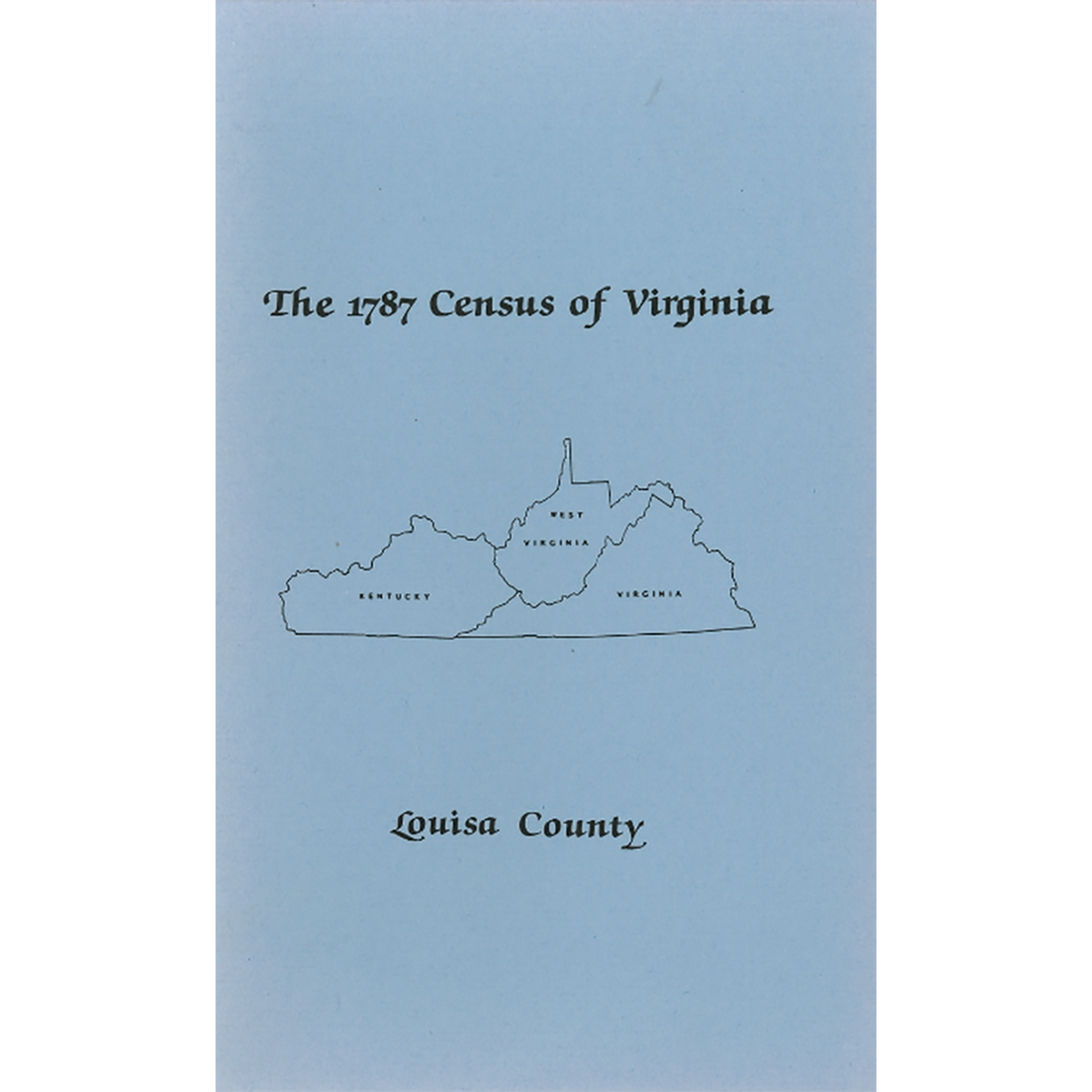 The Personal Property Tax Lists for the Year 1787 for Louisa County, Virginia