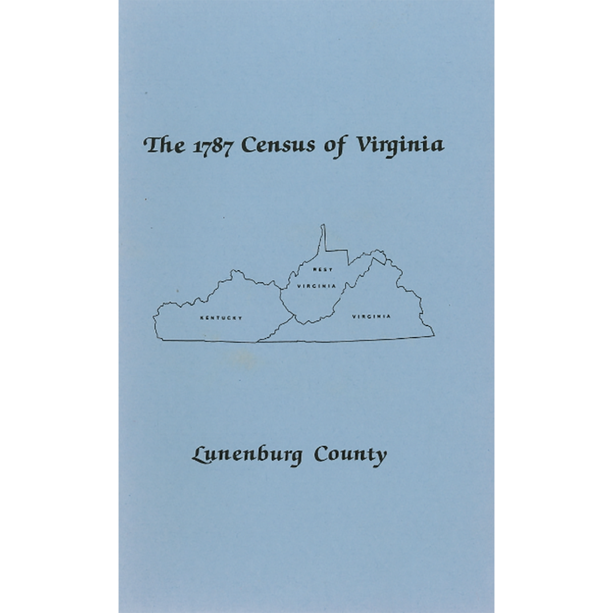 The Personal Property Tax Lists for the Year 1787 for Lunenburg County, Virginia