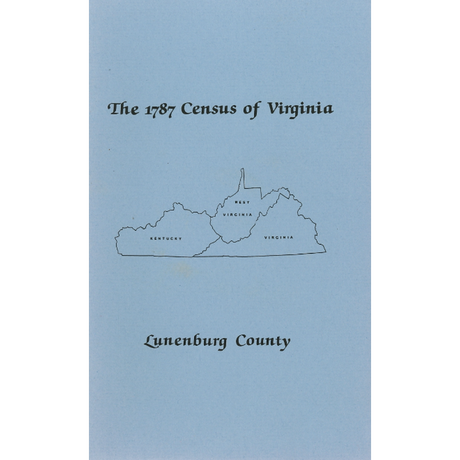 The Personal Property Tax Lists for the Year 1787 for Lunenburg County, Virginia