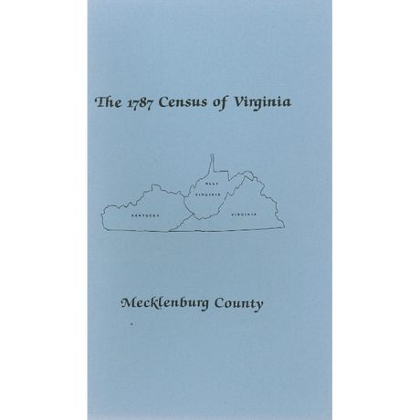 The Personal Property Tax Lists for the Year 1787 for Mecklenburg County, Virginia