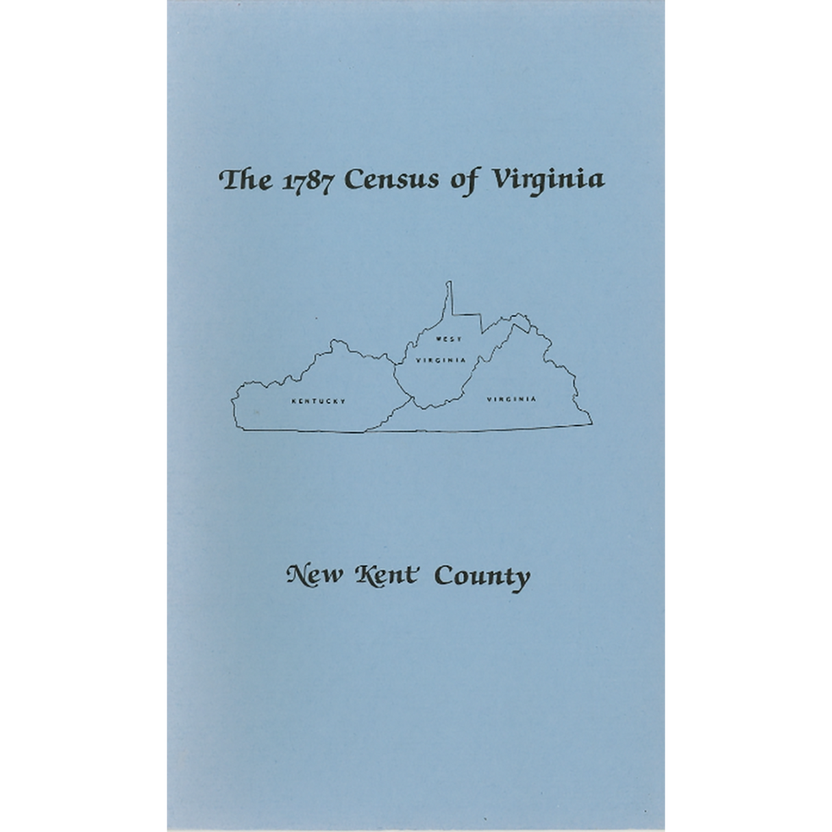 The Personal Property Tax Lists for the Year 1787 for New Kent County, Virginia