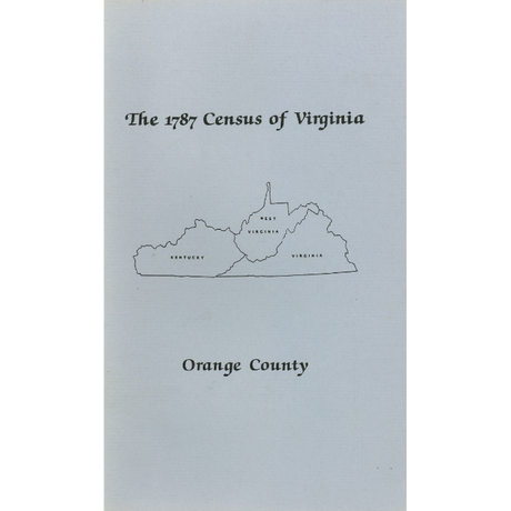 The Personal Property Tax Lists for the Year 1787 for Orange County, Virginia