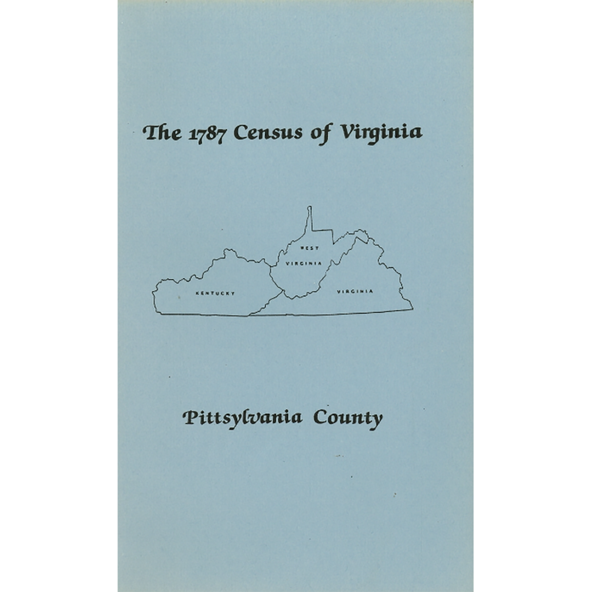 The Personal Property Tax Lists for the Year 1787 for Pittsylvania County, Virginia