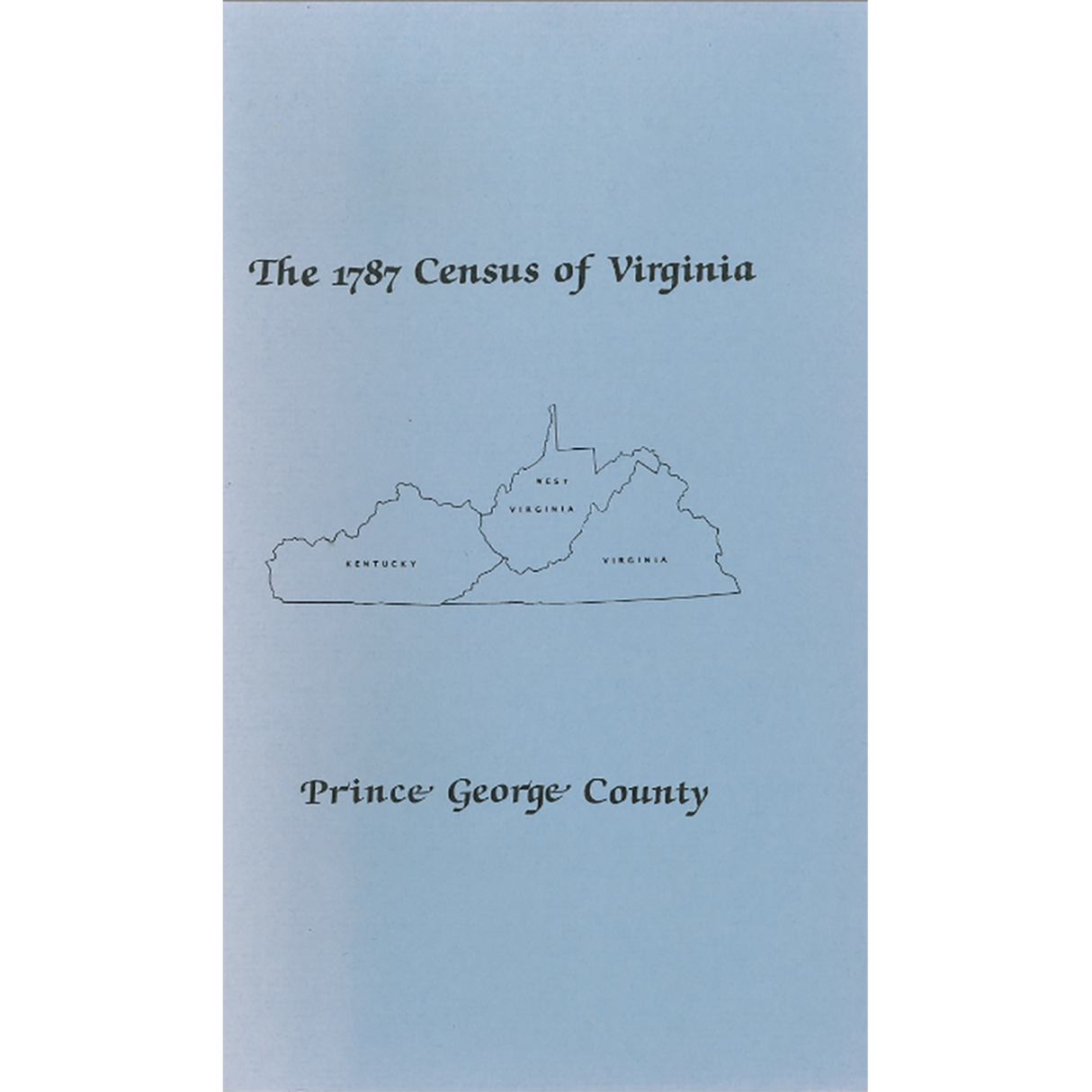 The Personal Property Tax Lists for the Year 1787 for Prince George County, Virginia