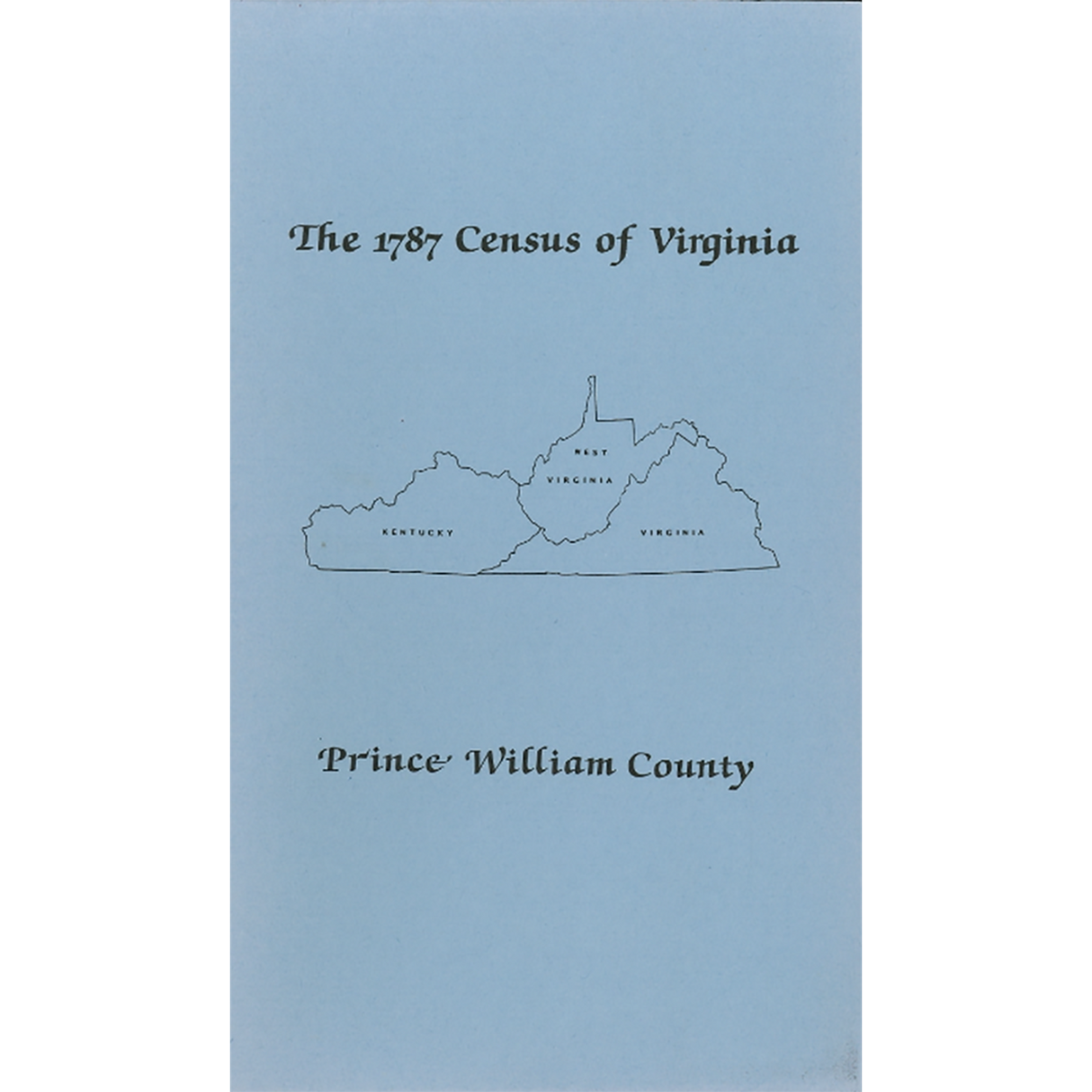 The Personal Property Tax Lists for the Year 1787 for Prince William County, Virginia