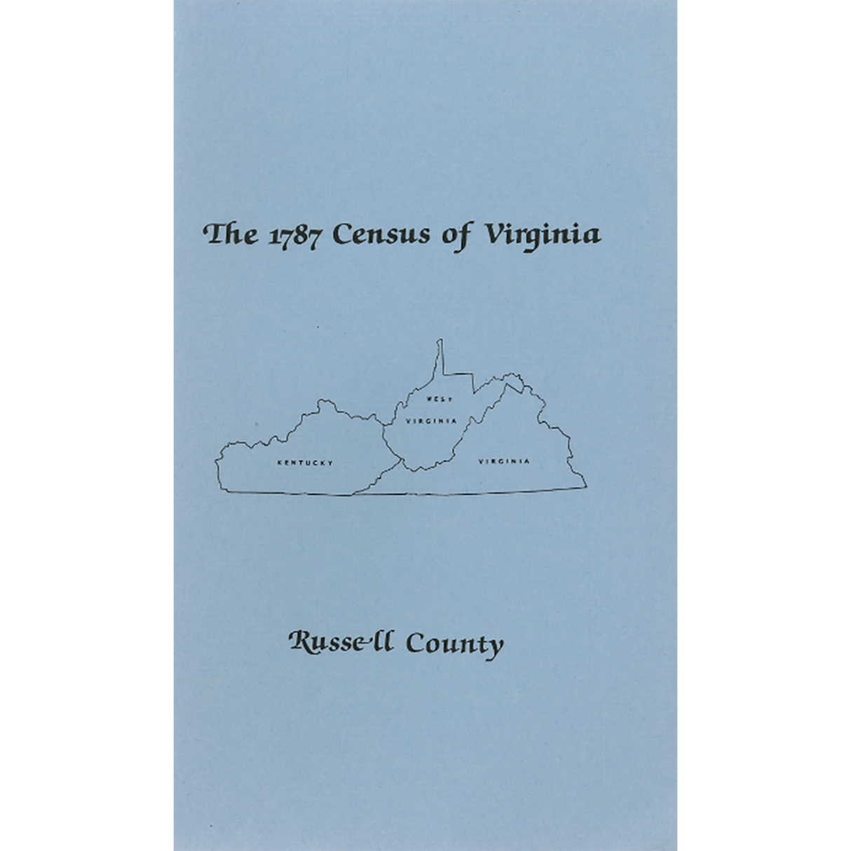 The Personal Property Tax Lists for the Year 1787 for Russell County, Virginia