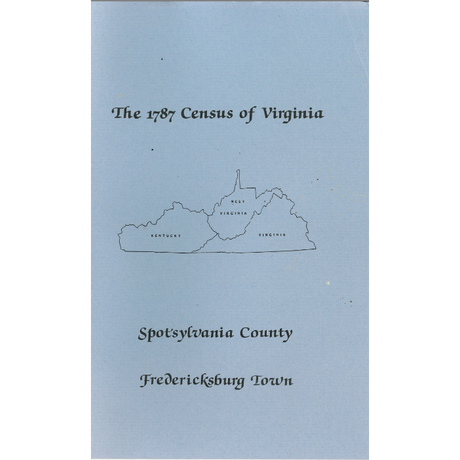 The Personal Property Tax Lists for the Year 1787 for Spotsylvania County and Fredericksburg City, Virginia